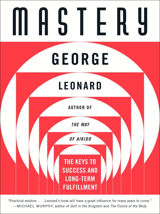 Title details for Mastery by George Leonard - Wait list